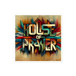 House of Prayer Bubble-free stickers