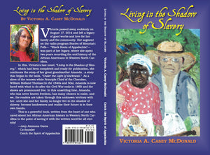 Living in the Shadow of Slavery by Victoria Casey-McDonald