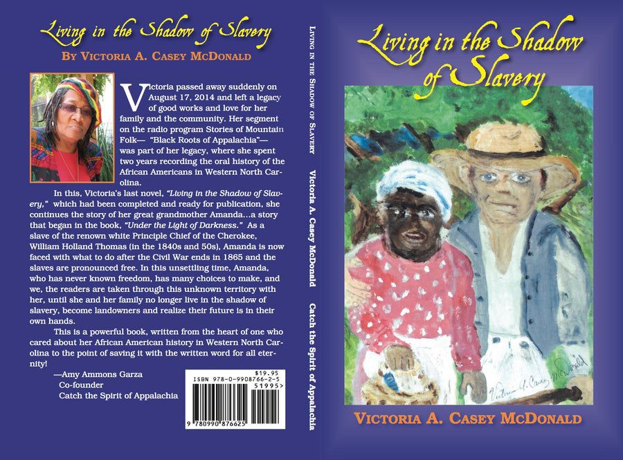 Living in the Shadow of Slavery by Victoria Casey-McDonald